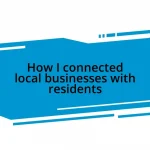 How I connected local businesses with residents