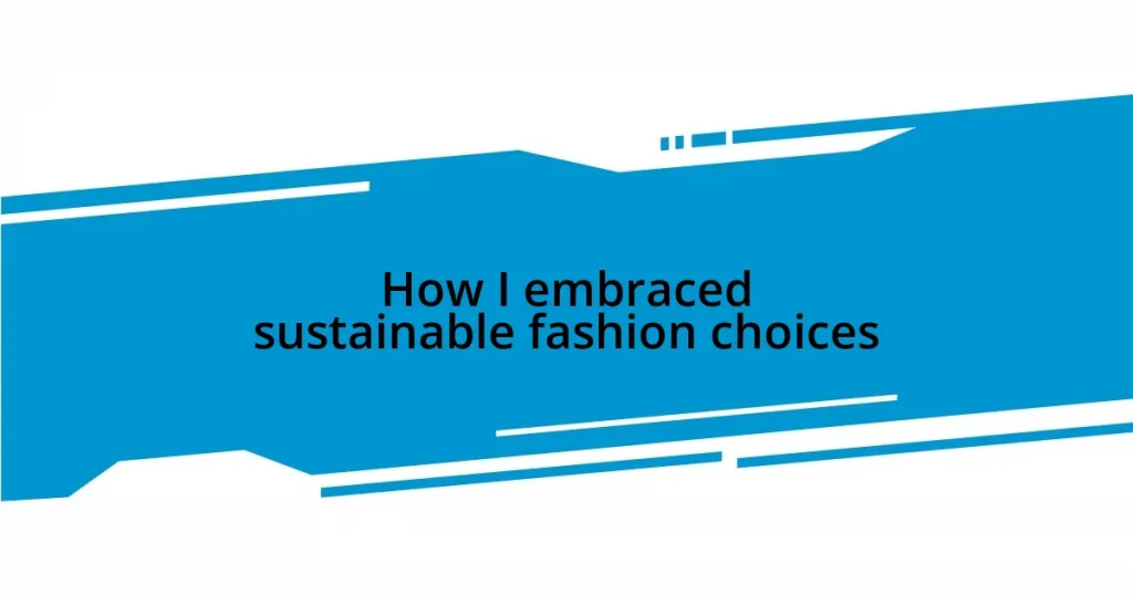 How I embraced sustainable fashion choices