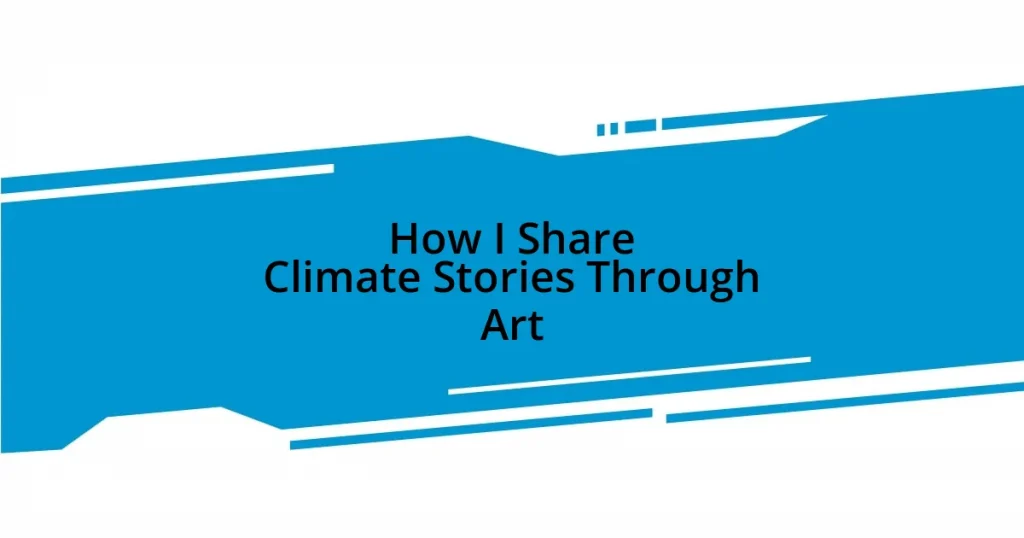 How I Share Climate Stories Through Art