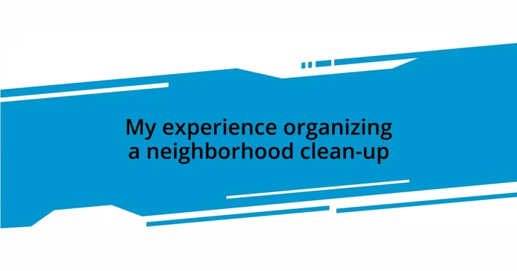 My experience organizing a neighborhood clean-up