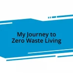 My Journey to Zero Waste Living