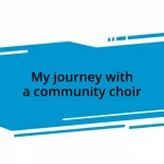 My journey with a community choir