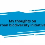 My thoughts on urban biodiversity initiatives