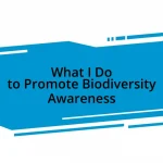 What I Do to Promote Biodiversity Awareness