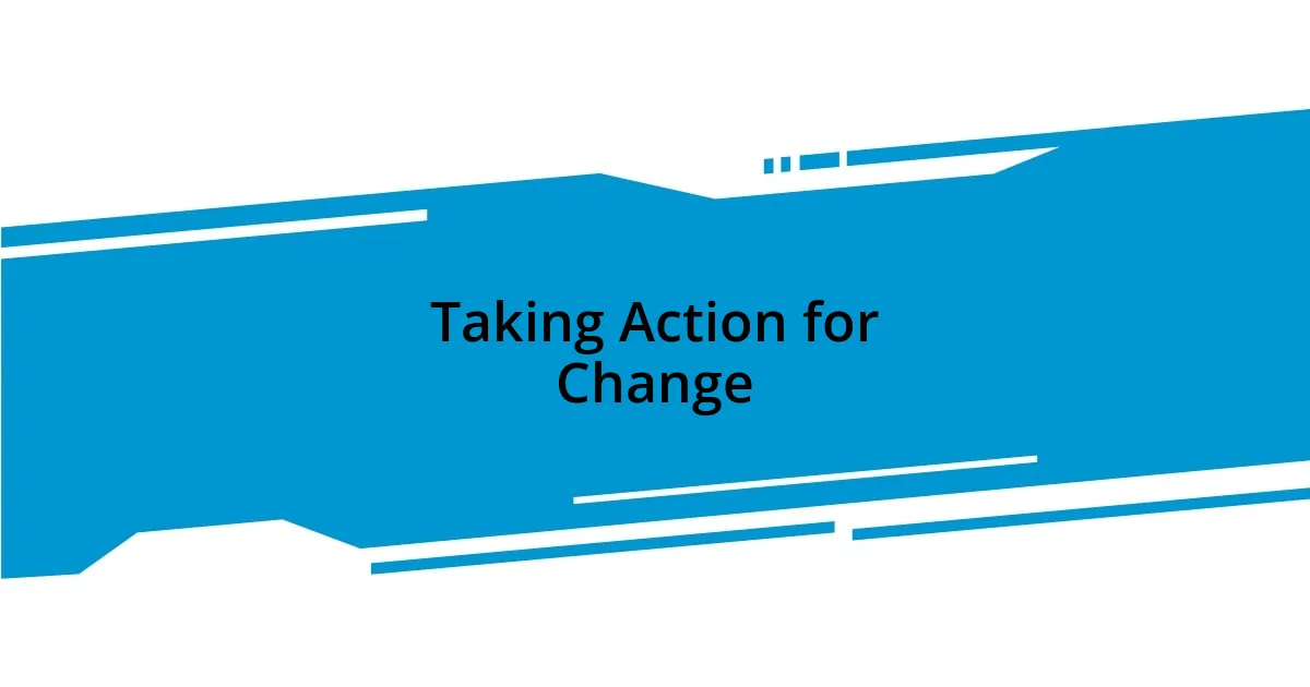 Taking Action for Change